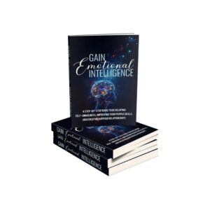 Gain Emotional Intelligence
