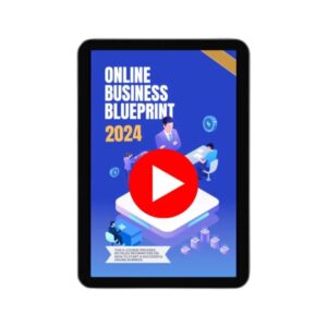 Online Business Blueprint 2024 Video Upgrade