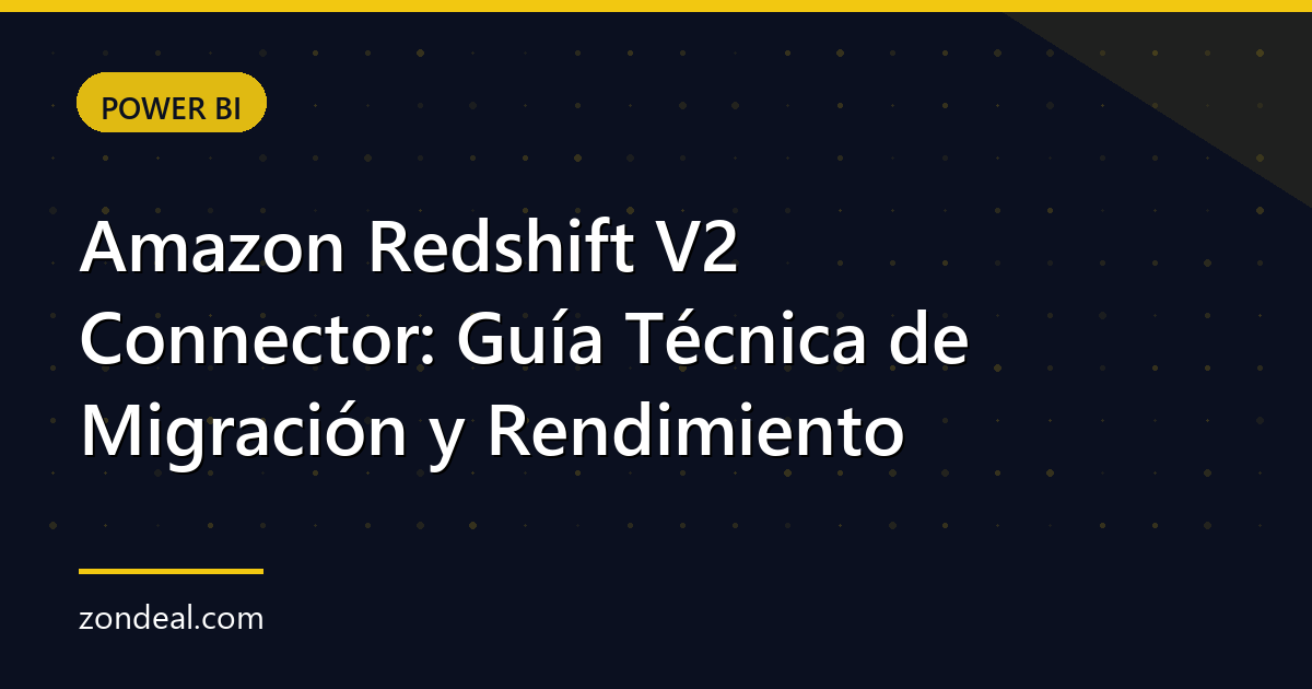 Amazon Redshift V2 Connector: Guía Técnica de Migración y Rendimiento