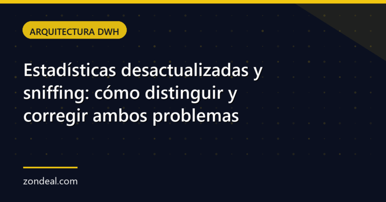 Estadísticas desactualizadas y sniffing: cómo distinguir y corregir ambos problemas