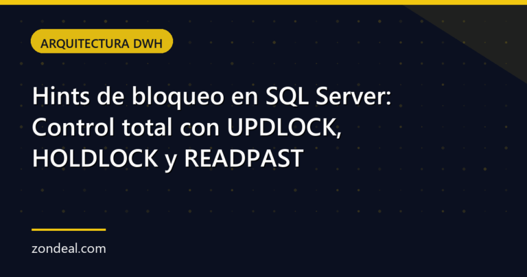 Hints de bloqueo en SQL Server: Control total con UPDLOCK, HOLDLOCK y READPAST