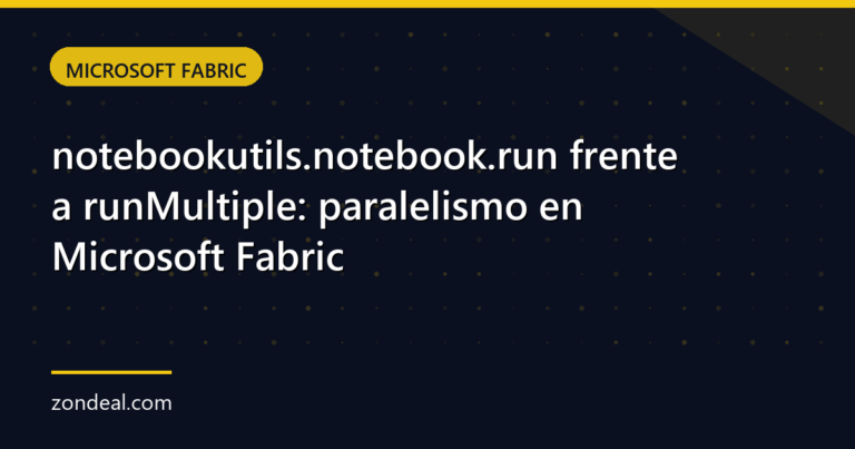 notebookutils.notebook.run frente a runMultiple: paralelismo en Microsoft Fabric