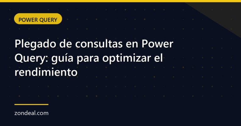 Plegado de consultas en Power Query: guía para optimizar el rendimiento