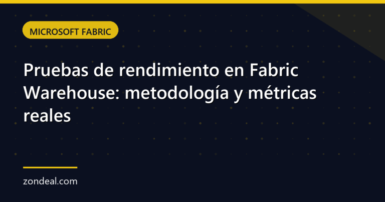 Pruebas de rendimiento en Fabric Warehouse: metodología y métricas reales